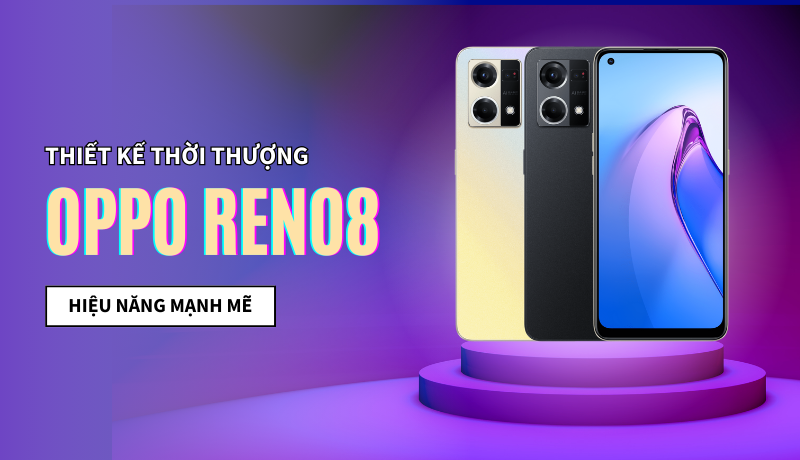 Reno8 được OPPO ch&uacute; trọng đầu tư cả về thiết kế lẫn cấu h&igrave;nh