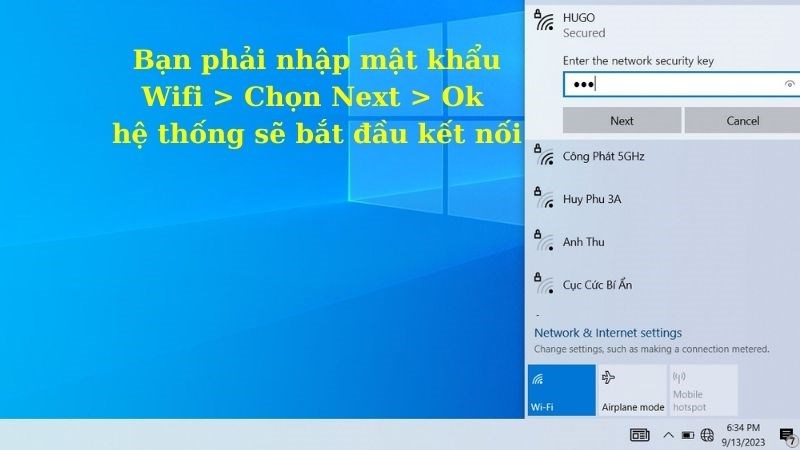 Lần đầu tiên kết nối bạn phải đăng nhập mật khẩu Wifi > Chọn Ok hệ thống sẽ bắt đầu kết nối