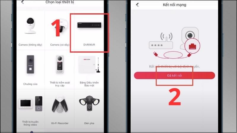 Chọn DVR/NVR > Chọn Đã kết nối