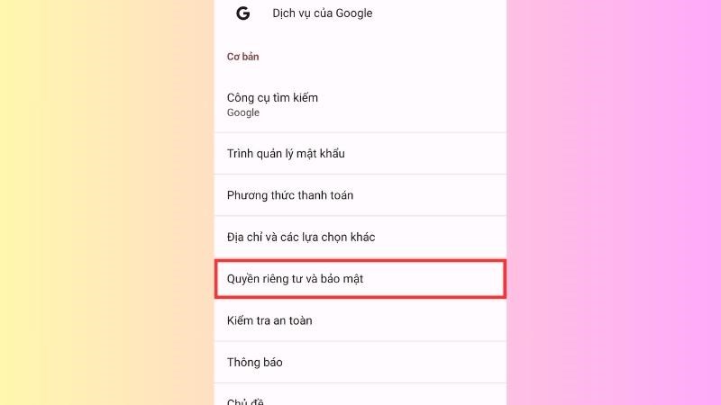 Nhấn chọn mục Quyền ri&ecirc;ng tư v&agrave; bảo mật