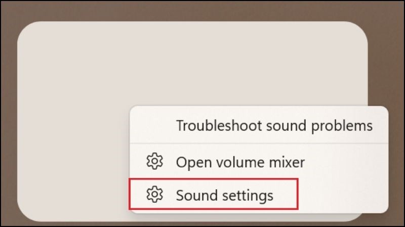 Chọn Sound settings để kiểm tra âm lượng của âm thanh đầu ra