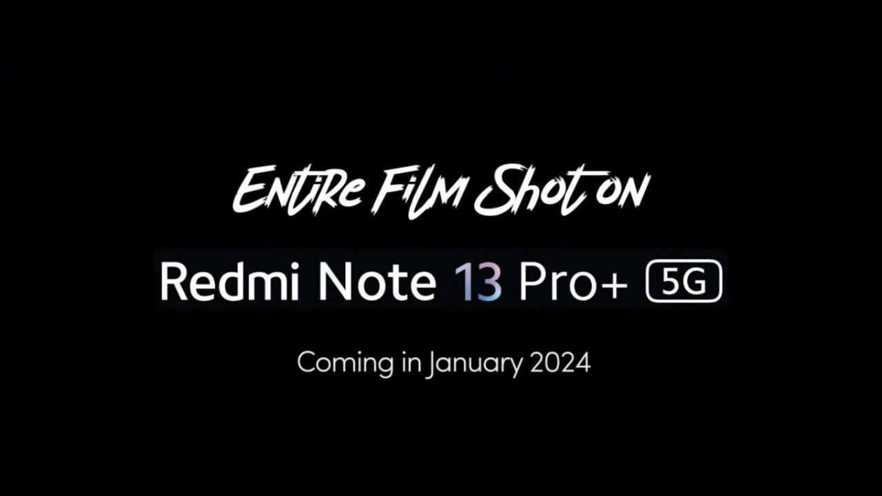 Redmi Note 13 Pro+ sẽ ra mắt toàn cầu vào tháng 1/2024