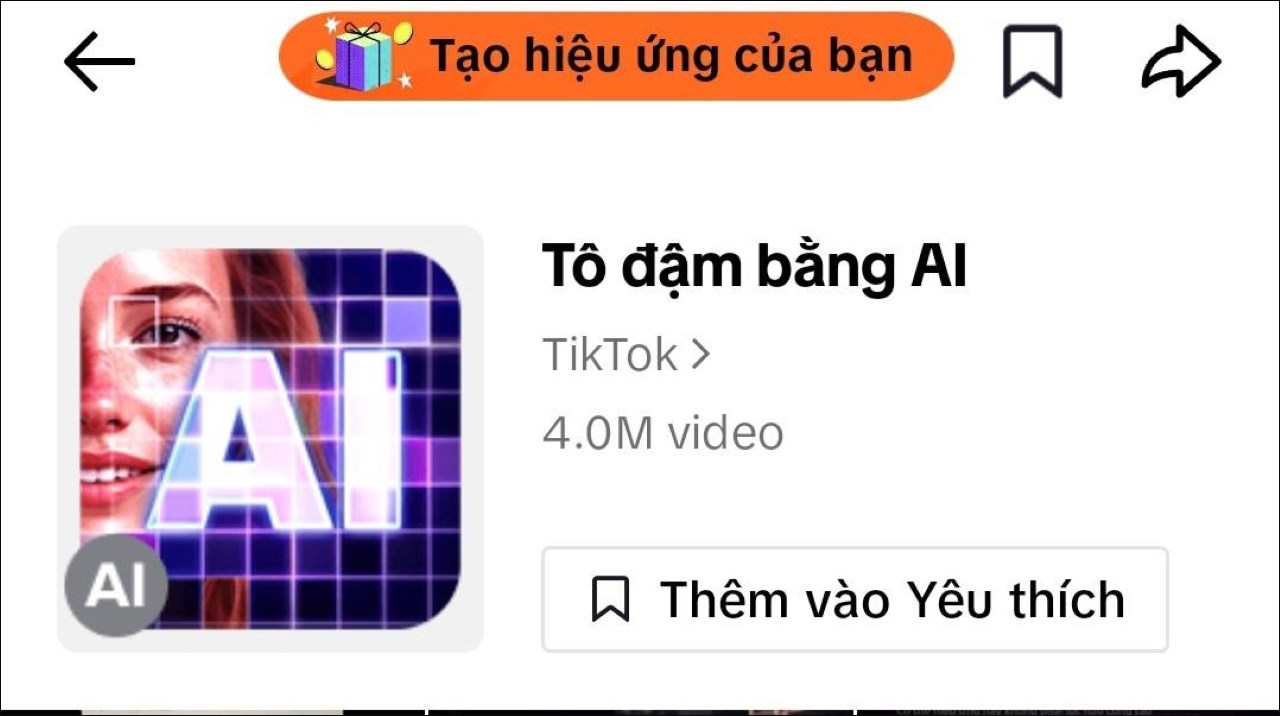 Hiệu ứng Tô đậm bằng AI đang HOT rần rần trên TikTok