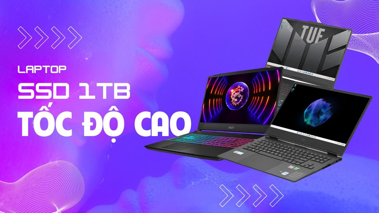 Laptop gaming sở hữu ổ cứng SSD tốc độ cao, dung lượng đến 1TB, giá từ 22.49 triệu Laptop gaming sở hữu ổ cứng SSD tốc độ cao, dung lượng đến 1TB, giá từ 22.49 triệu