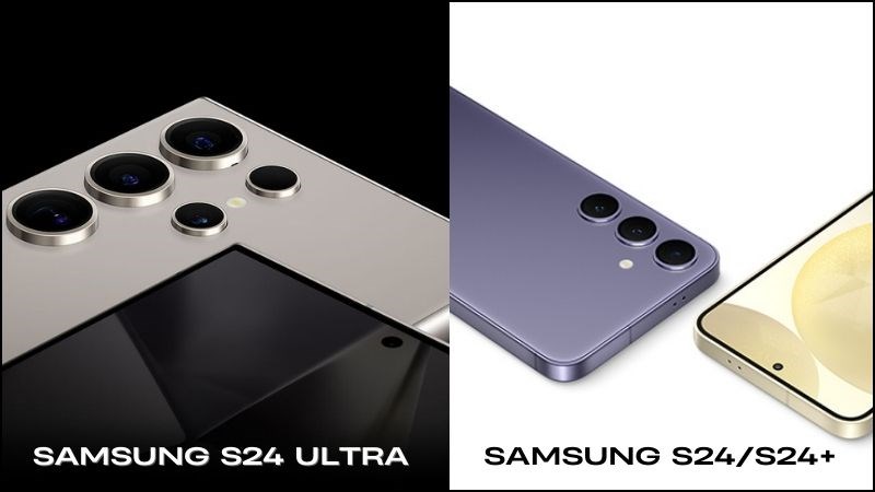 Thiết kế camera của Samsung S24 Ultra và S24/S24+ Thiết kế camera của Samsung S24 Ultra và S24/S24+