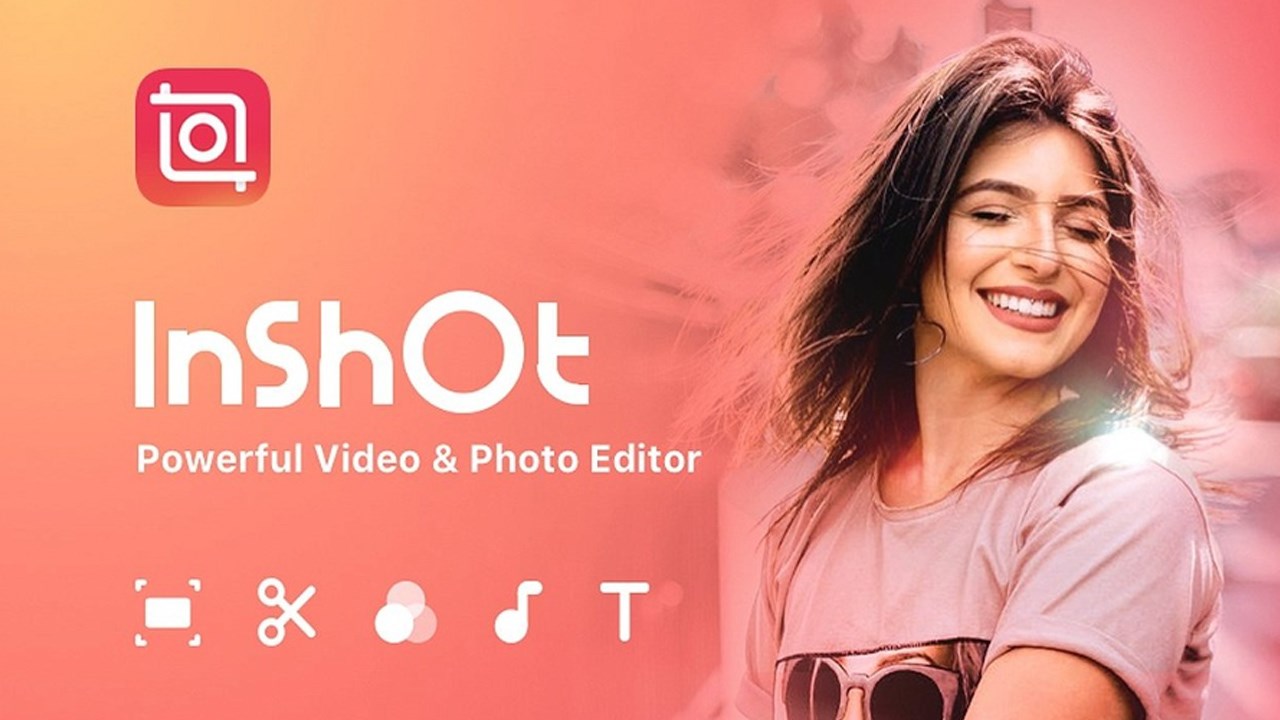 InShot là gì? Cách tải và sử dụng InShot để chỉnh ảnh, video nâng cao