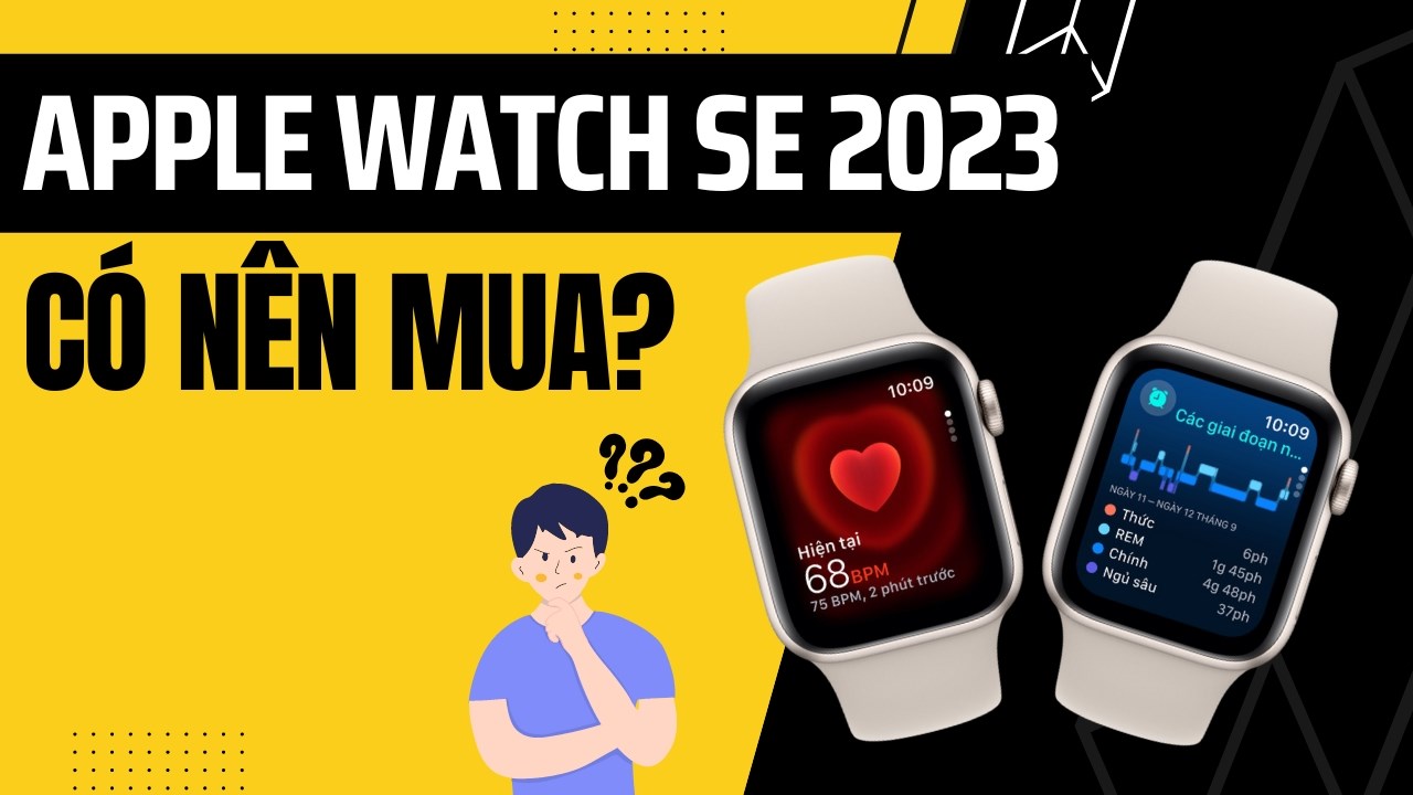 Có nên mua Apple Watch SE 2023?