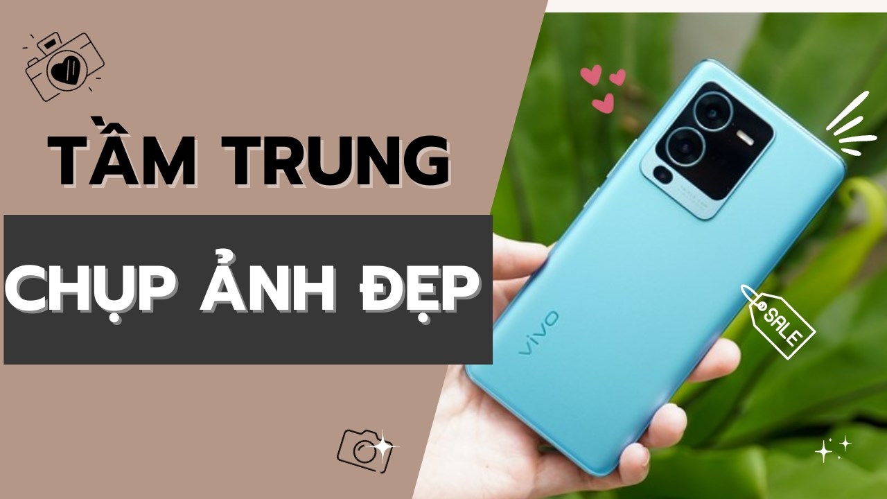 Góc tư vấn: Nên mua điện thoại tầm trung chụp ảnh đẹp nào tại TGDĐ?