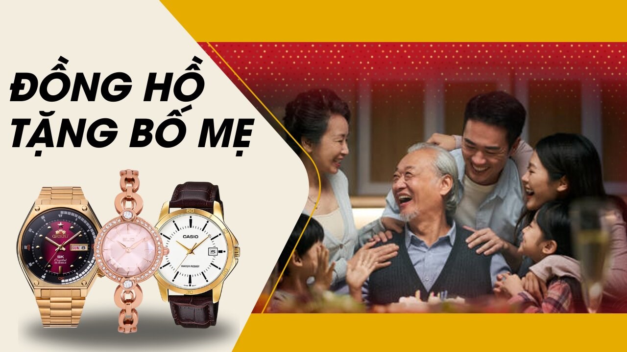 Quà tết cho bố mẹ không gì hợp lý hơn 4 chiếc đồng hồ thời trang này