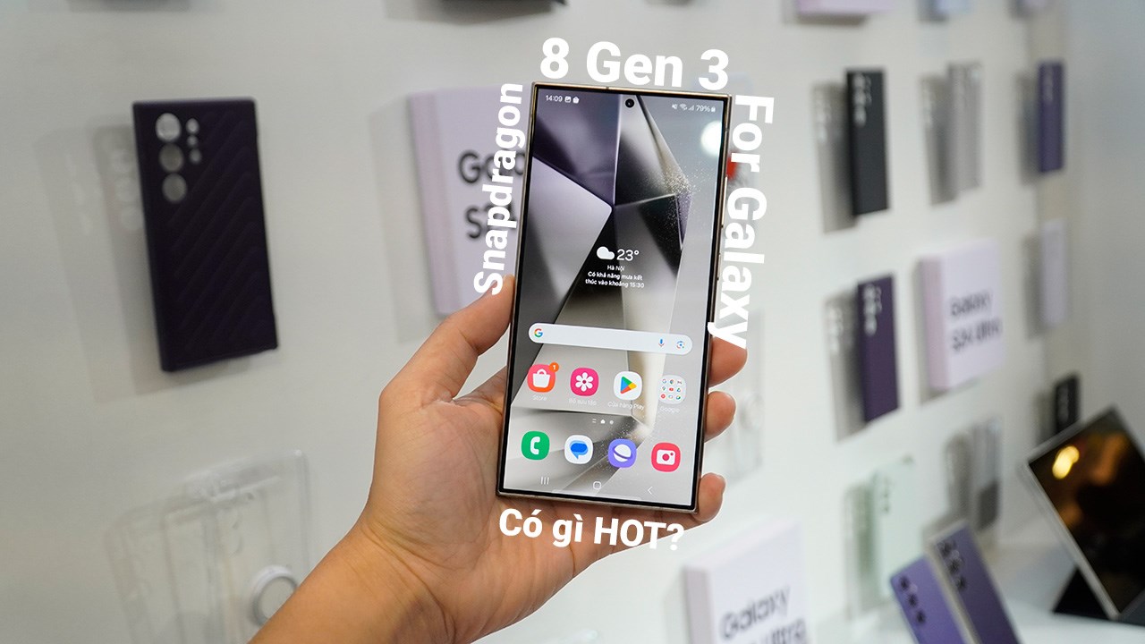 Tìm hiểu về chip Snapdragon 8 Gen 3 For Galaxy