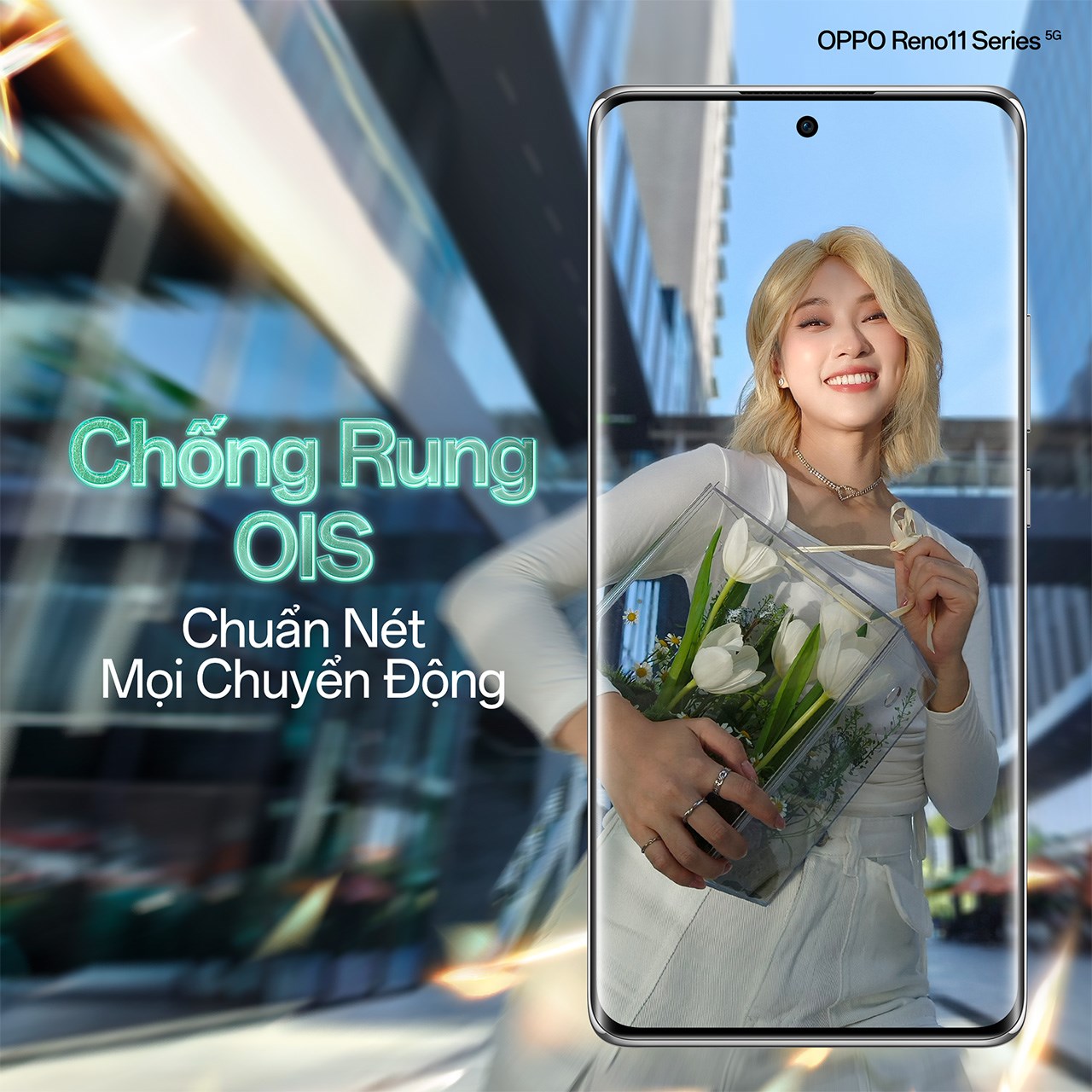 Chống rung OIS trên Reno11 giúp bắt trọn mọi khoảnh khắc, không lo bị nhiễu Chống rung OIS trên Reno11 giúp bắt trọn mọi khoảnh khắc, không lo bị nhiễu