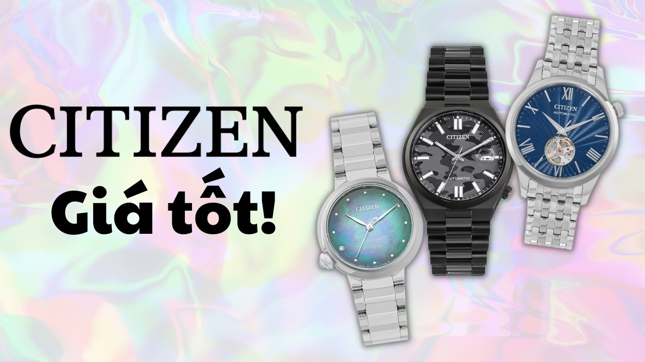 TOP 5 đồng hồ CITIZEN đáng mua: Toàn sản phẩm giảm giá quá sốc!