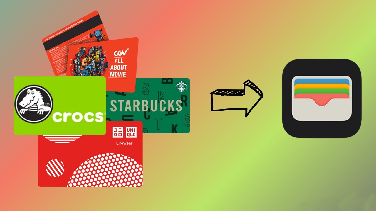 Cách thêm những thẻ không được hỗ trợ vào Apple Wallet Cách thêm những thẻ không được hỗ trợ vào Apple Wallet