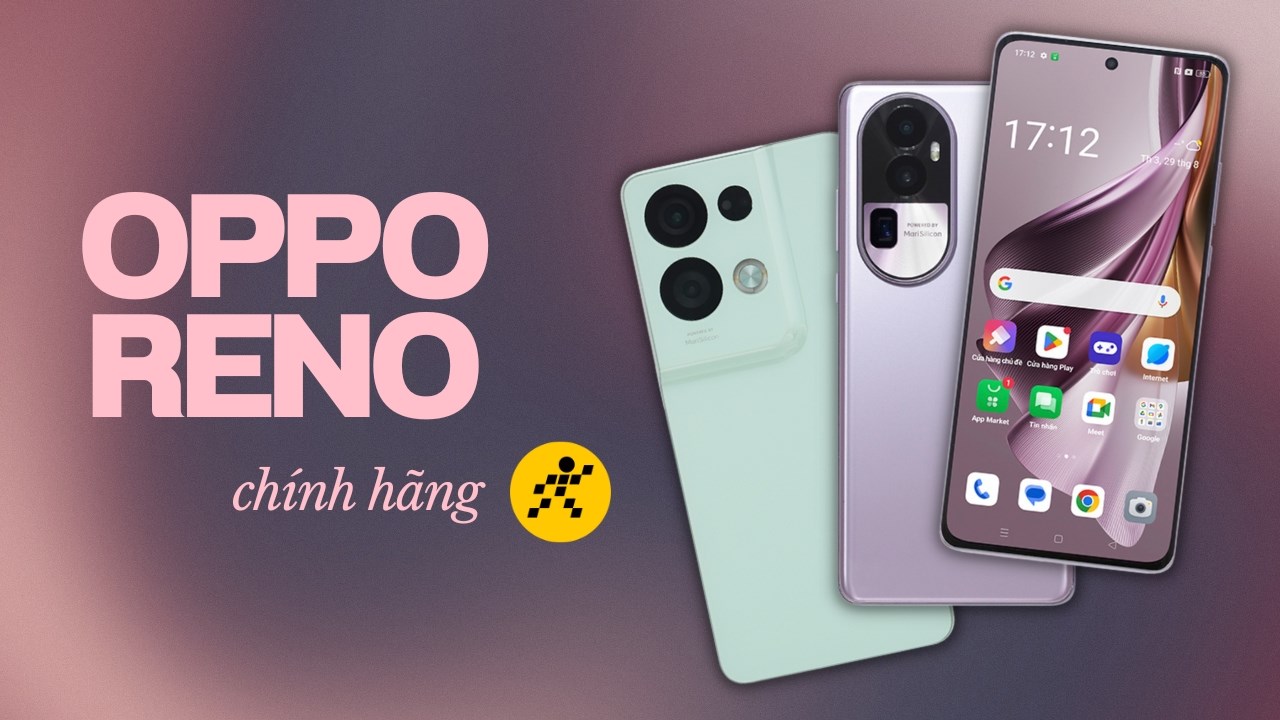 Bật mí 4 dòng điện thoại OPPO Reno đáng mua tại Thế Giới Di Động