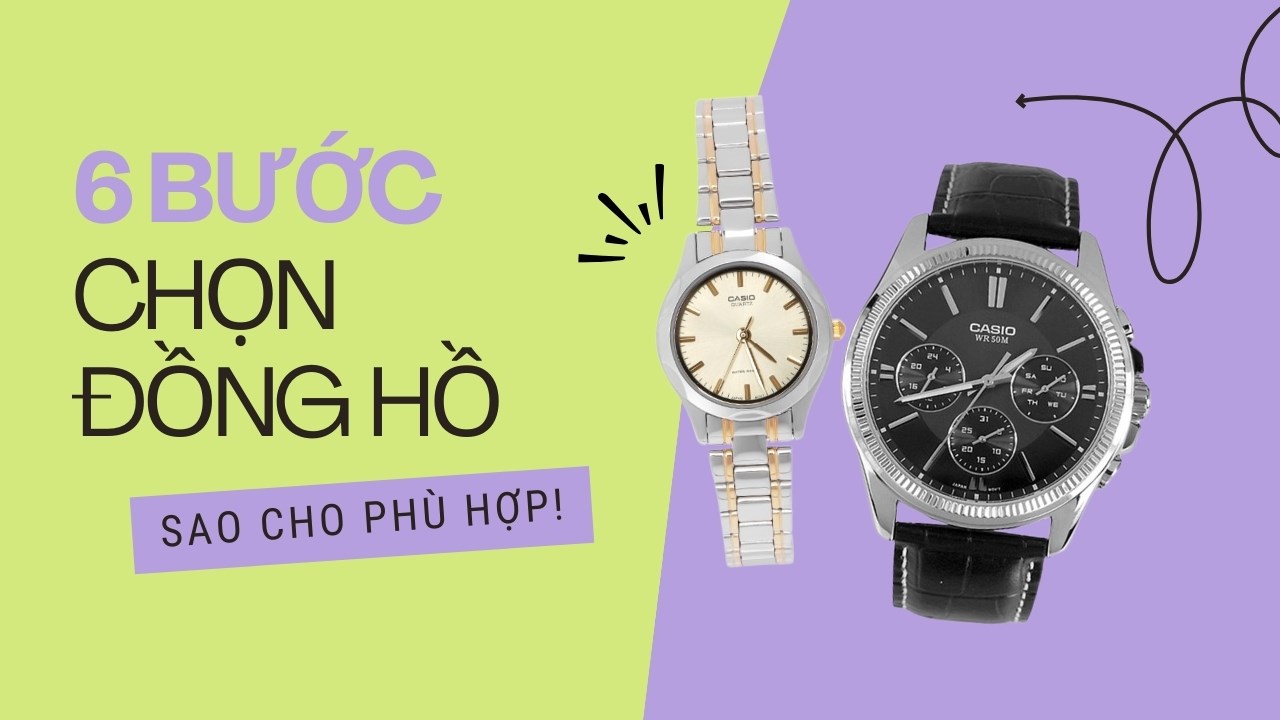 Nên chọn đồng hồ như thế nào để phù hợp với bản thân mình nhất? Nên chọn đồng hồ như thế nào để phù hợp với bản thân mình nhất?