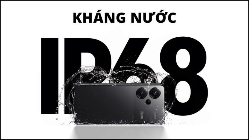 Redmi Note 13 Pro+ c&oacute; chuẩn chống nước cao cấp l&agrave; IP68