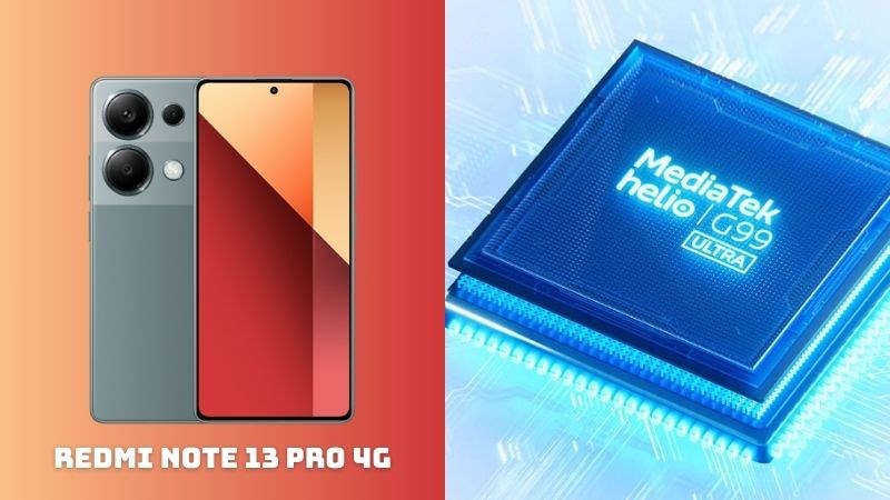 Redmi Note 13 Pro 4G được trang bị chip Helio G99-Ultra