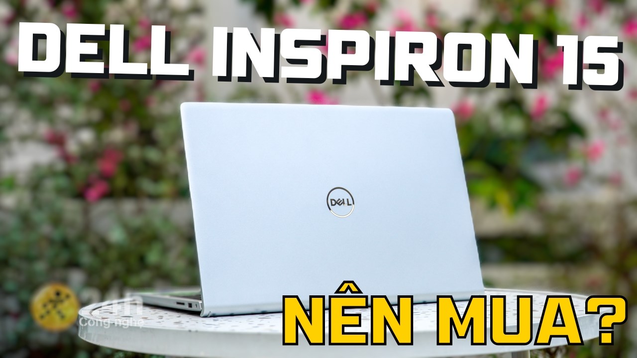Có nên mua Dell Inspiron 15 3520?