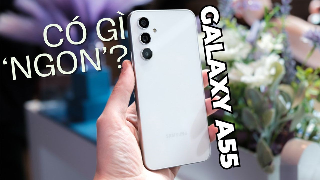 Cùng tham khảo ngay những điểm đáng mua của Galaxy A55!