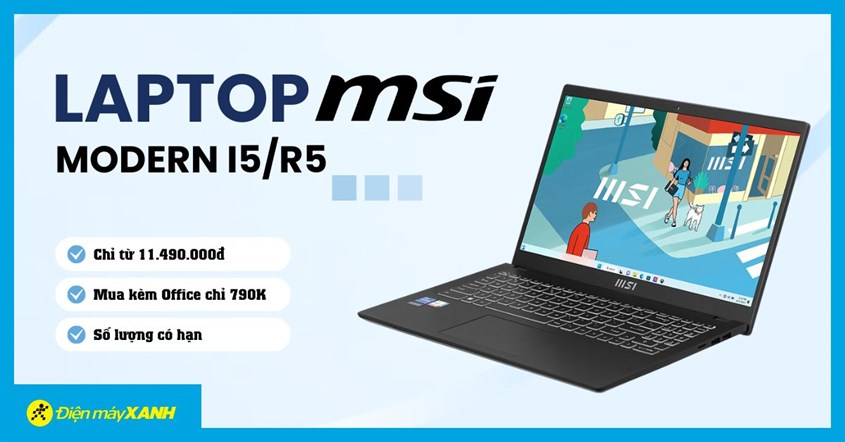 Siêu Phẩm Laptop Msi Modern I5/r5 Giá Chỉ Từ 11.490.000đ - Cơ Hội Không Thể Bỏ Qua!