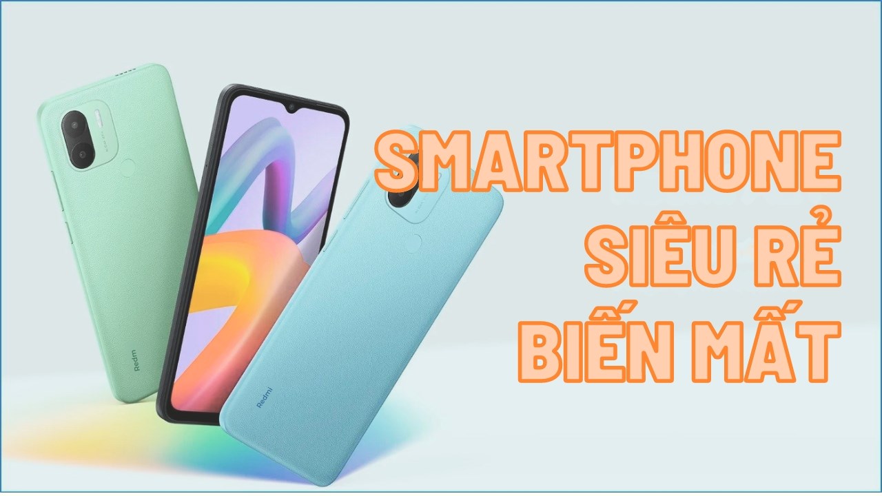 Vì sao các hãng không còn quá mặn mà với phân khúc smartphone siêu rẻ tại Việt Nam