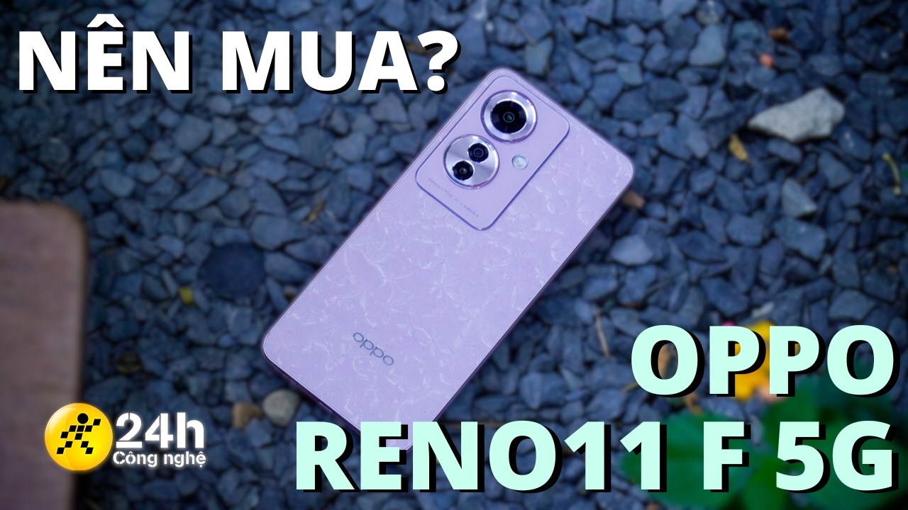 Có nên mua OPPO Reno11 F 5G?