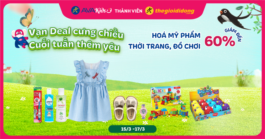 (15/3 -17/3) Vạn deal cưng chiều - Cuối tuần thêm yêu: Hoá mỹ phẩm, thời trang, đồ chơi giảm đến 60%. Mua ngay!