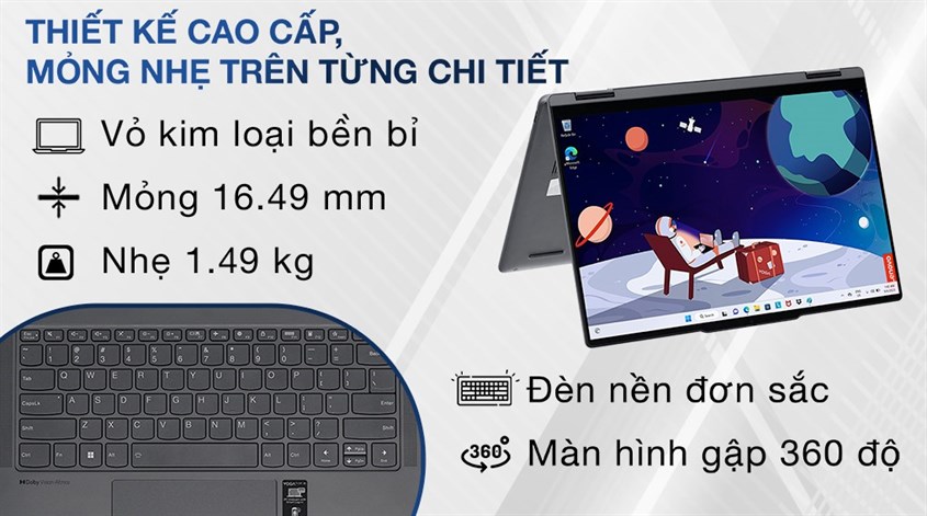 Với khả năng gập màn hình 360 độ, bạn có thể sử dụng máy ở nhiều chế độ khác nhau