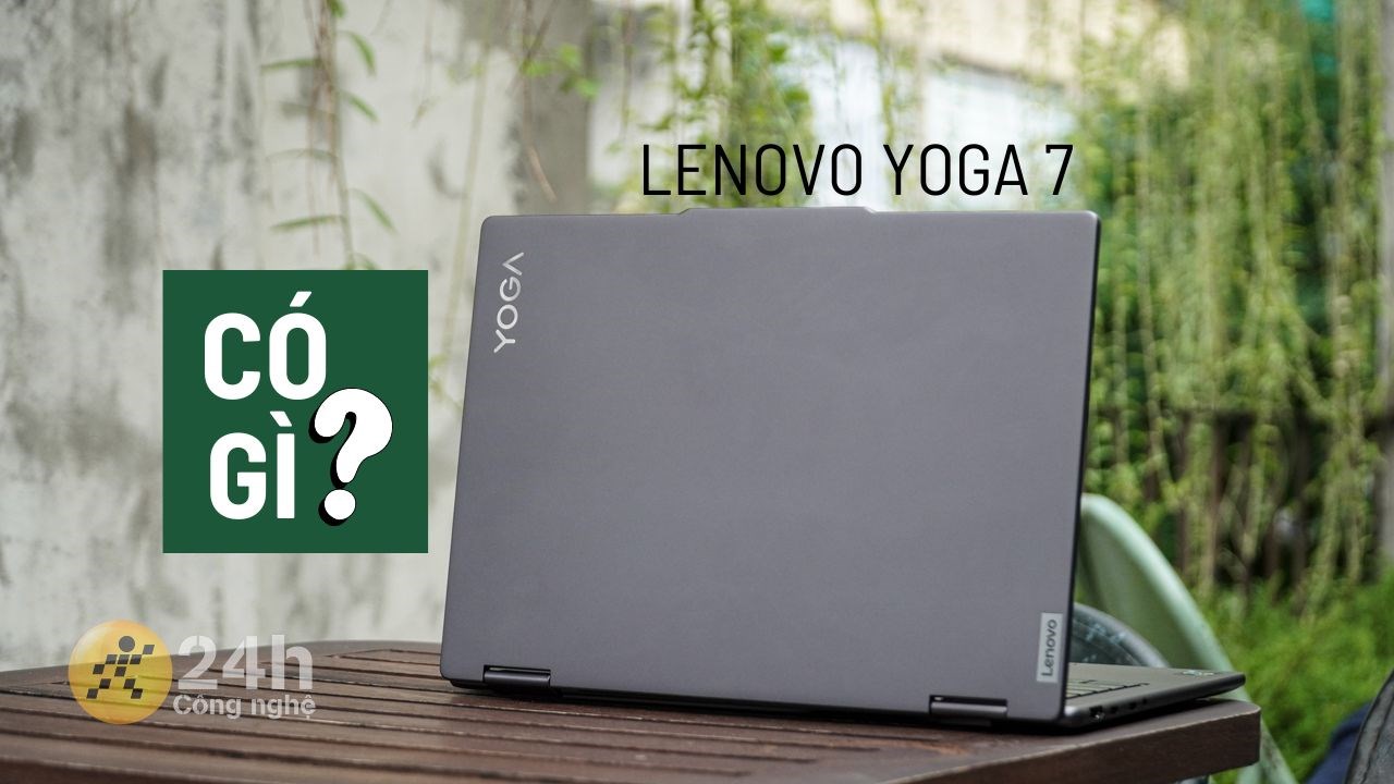 Có nên mua Lenovo Yoga 7 tại TDGĐ? Mẫu laptop này có ưu điểm gì?