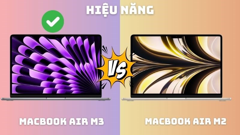 MacBook Air M3 vượt trội hơn MacBook Air M2 về mặt hiệu năng