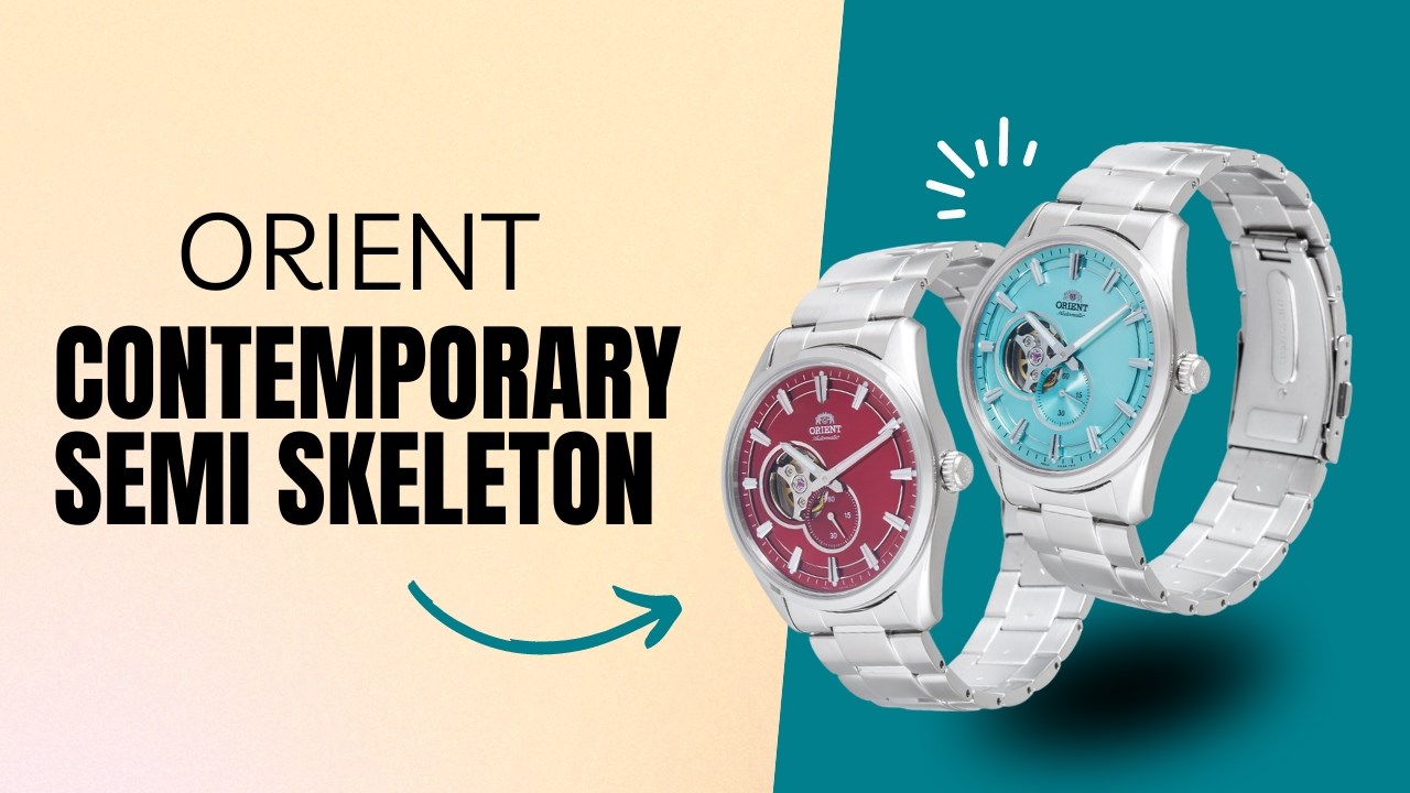 Mua gì trong bộ sưu tập Orient Contemporary Semi Skeleton mới? Mua gì trong bộ sưu tập Orient Contemporary Semi Skeleton mới?