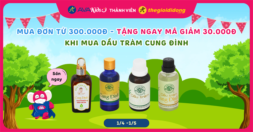 (1/4 - 1/5) Mua đơn từ 300.000đ - Tặng ngay mã giảm 30.000đ khi mua dầu tràm Cung Đình. Săn ngay!
