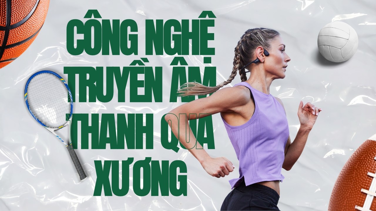 Công nghệ truyền âm qua xương của tai nghe là gì? Công nghệ truyền âm qua xương của tai nghe là gì?