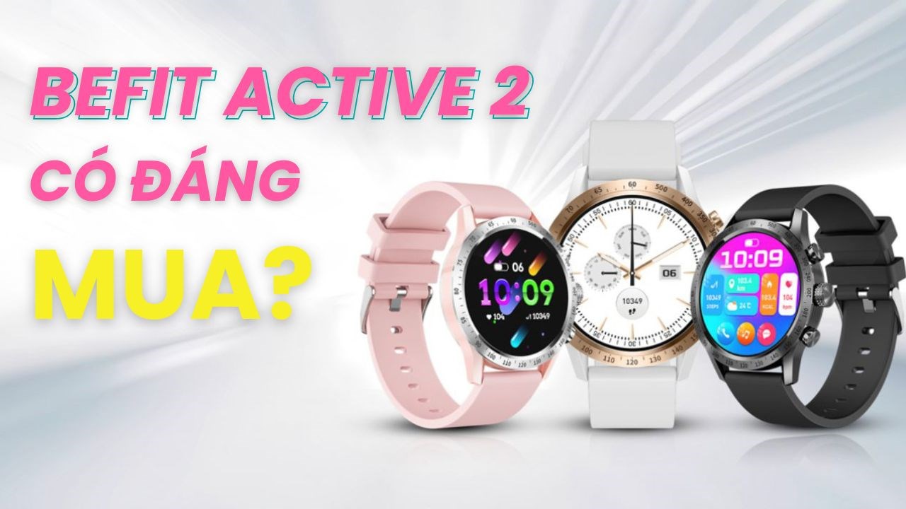 BEFIT ACTIVE 2 CÓ ĐÁNG MUA BEFIT ACTIVE 2 CÓ ĐÁNG MUA