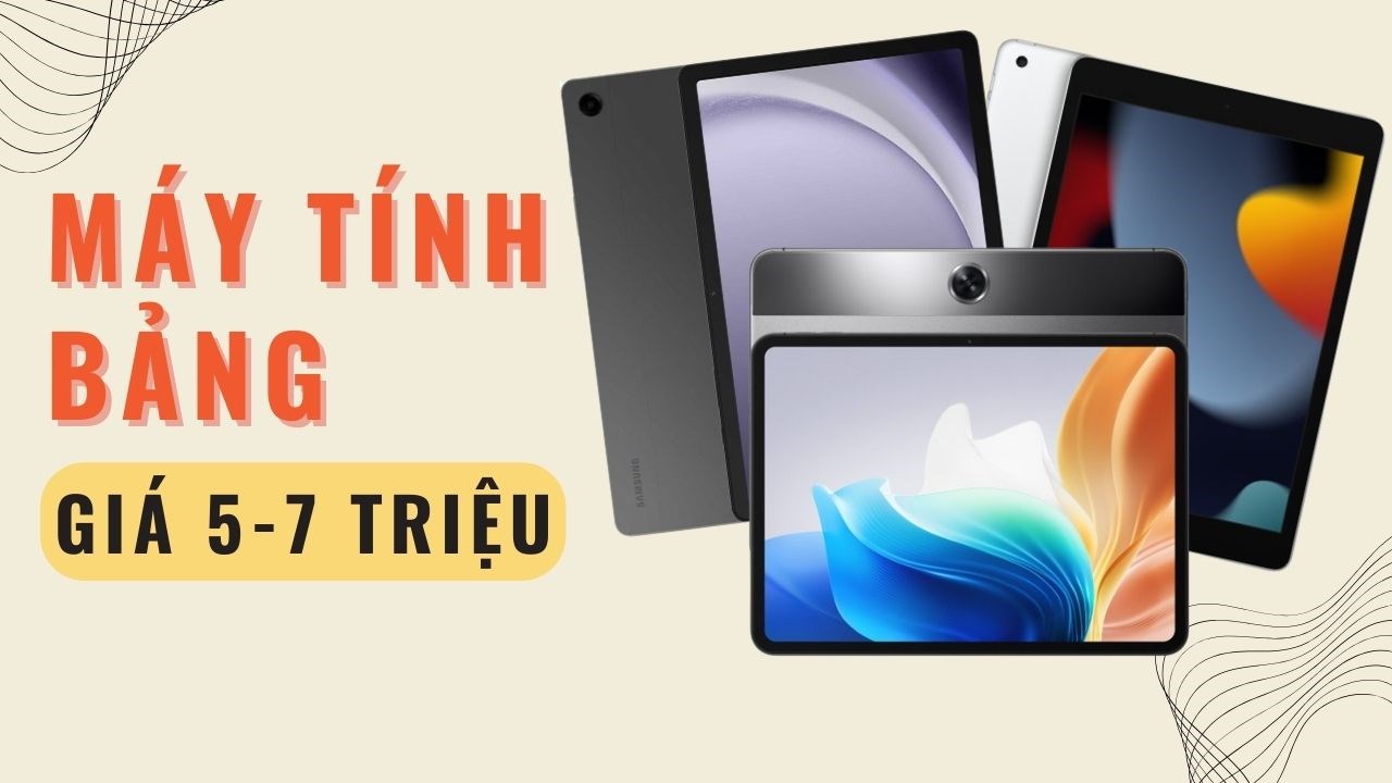 Những chiếc máy tính bảng giá 5 đến 7 triệu đáng mua tại Thế Giới Di Động Những chiếc máy tính bảng giá 5 đến 7 triệu đáng mua tại Thế Giới Di Động