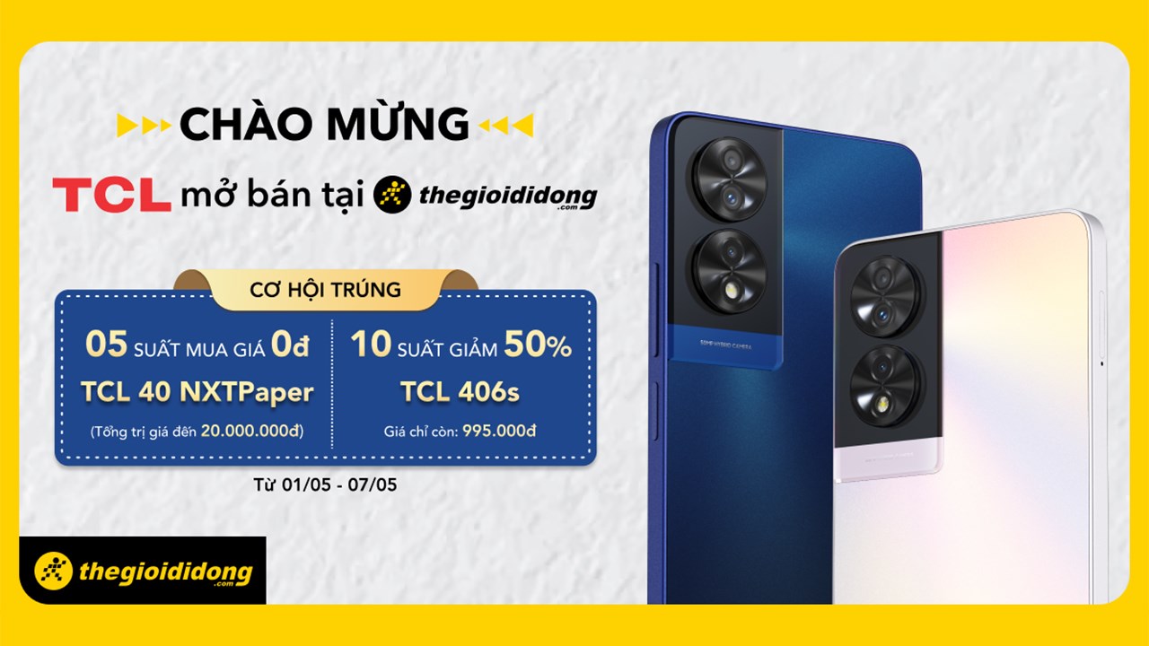 Trúng 5 điện thoại TCL 40 NXTPAPER miễn phí cùng 10 chiếc TCL 406s giảm 50%