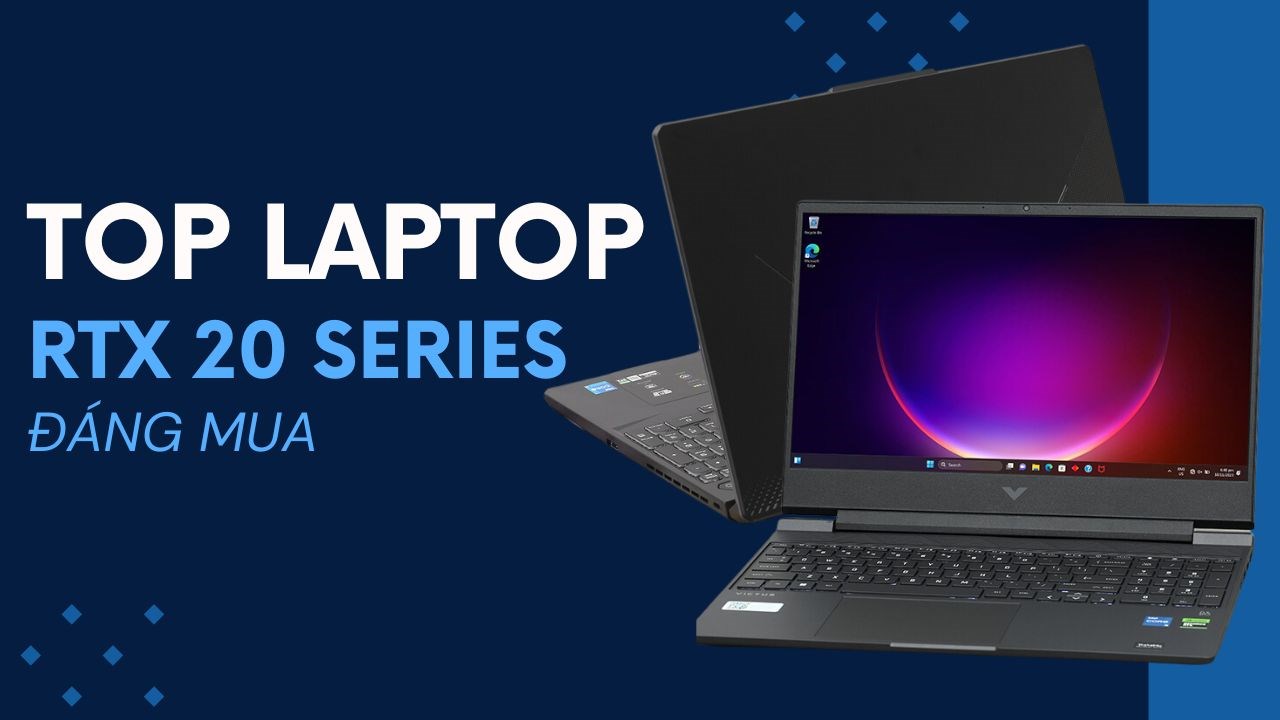TOP 5 laptop gaming sử dụng card đồ họa GeForce RTX 20 series đáng mua
