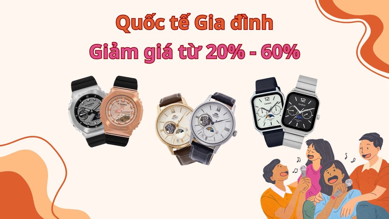 Giảm giá từ 20% - 60%: Mừng ngày quốc tế gia đình - Tặng đồng hồ cặp nhà mình cùng xinh Giảm giá từ 20% - 60%: Mừng ngày quốc tế gia đình - Tặng đồng hồ cặp nhà mình cùng xinh