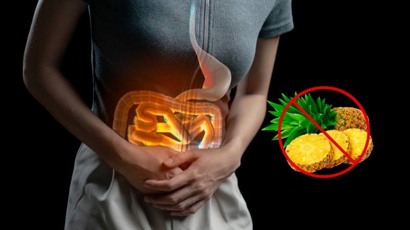Người có vấn đề về dạ dày và đường ruột không nên ăn dứa
