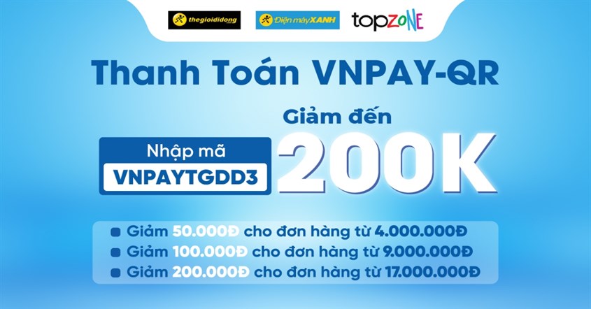 Uu Dai Giam Gia Toi Da 200k Khi Thanh Toan Qua Vnpay Tai The Gioi Di Dong dien May Xanh topzone