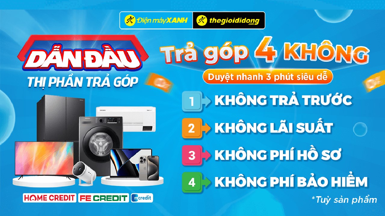 Trả góp 4 KHÔNG siêu dễ, duyệt nhanh chỉ 3 phút tại tại TGDĐ | ĐMX với hàng loạt sản phẩm hấp dẫn