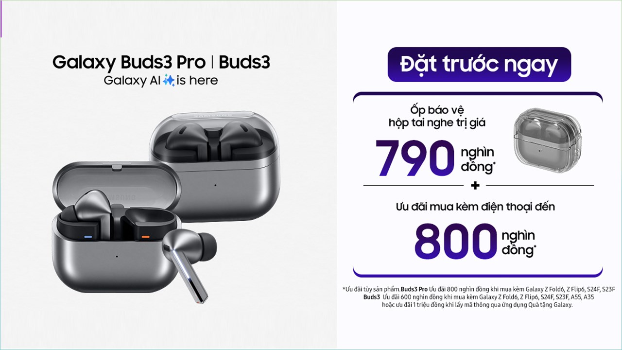 Galaxy Buds 3 | Buds 3 Pro: Nhận ưu đãi đến 1.5 triệu, thời gian có hạn Galaxy Buds 3 | Buds 3 Pro: Nhận ưu đãi đến 1.5 triệu, thời gian có hạn