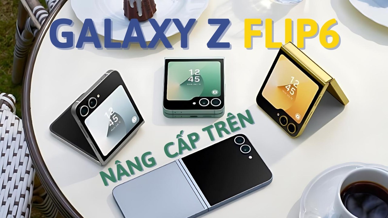 Những nâng cấp đáng giá trên Galaxy Z Flip6 mang đến trải nghiệm gập đỉnh cao