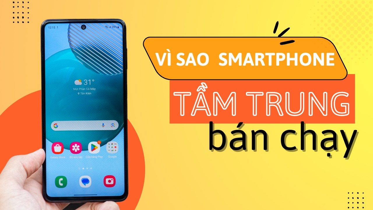 Vì sao smartphone tầm trung bán chạy? Vì sao smartphone tầm trung bán chạy?
