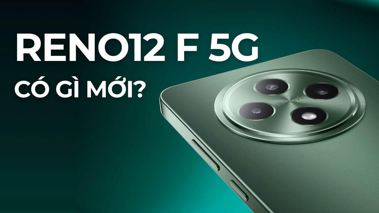 OPPO Reno12 F 5G có những khác biệt gì so với phiên bản tiền nhiệm?