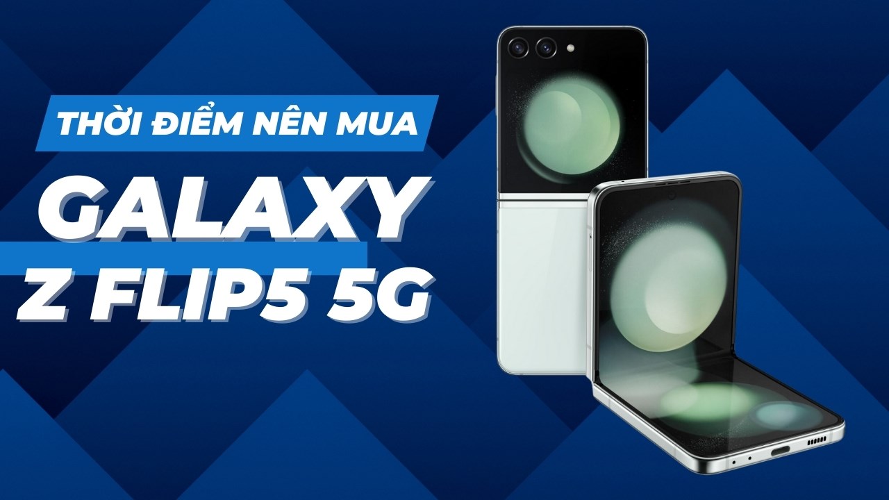 Chỉ còn từ 15.99 triệu, bây giờ có phải thời điểm thích hợp để mua Galaxy Z Flip5 5G
