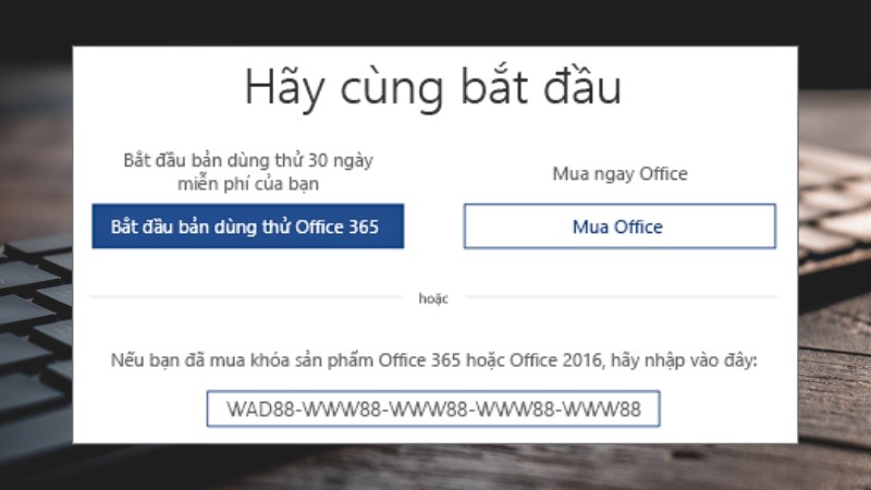 Kích hoạt Microsoft 365 bản dùng thử trong 1 tháng