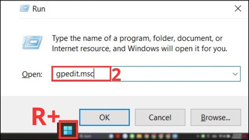 Bấm tổ hợp phím Windows + R  Gõ gpedit.msc 