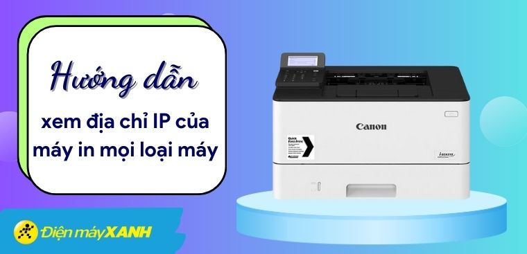 8 cách xem địa chỉ IP của máy in mọi loại máy chi tiết nhất