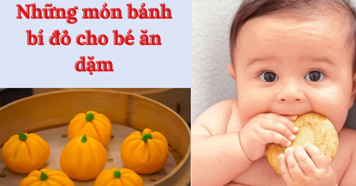 Cách làm bánh bí đỏ cho bé ăn dặm theo từng tháng tuổi